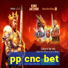 pp cnc bet